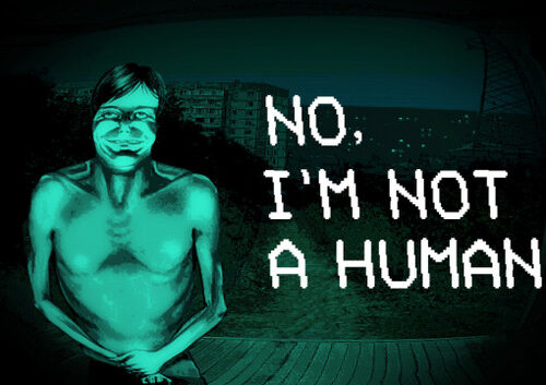 no-i-m-not-a-human-pc-steam-cover No, I'm not a Human (PC) (Steam)